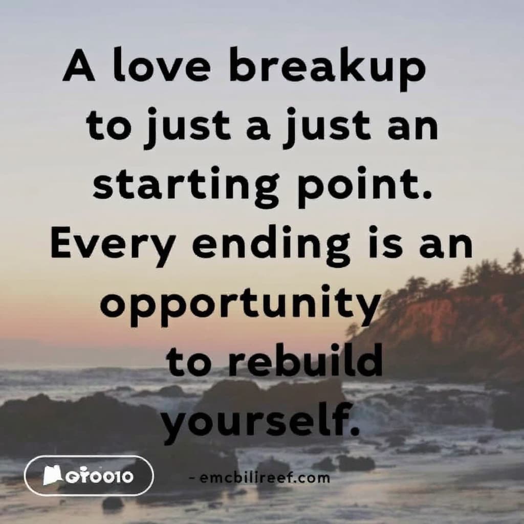 AI generated: "A love breakup is just a starting point. Every ending is an opportunity to rebuild yourself."