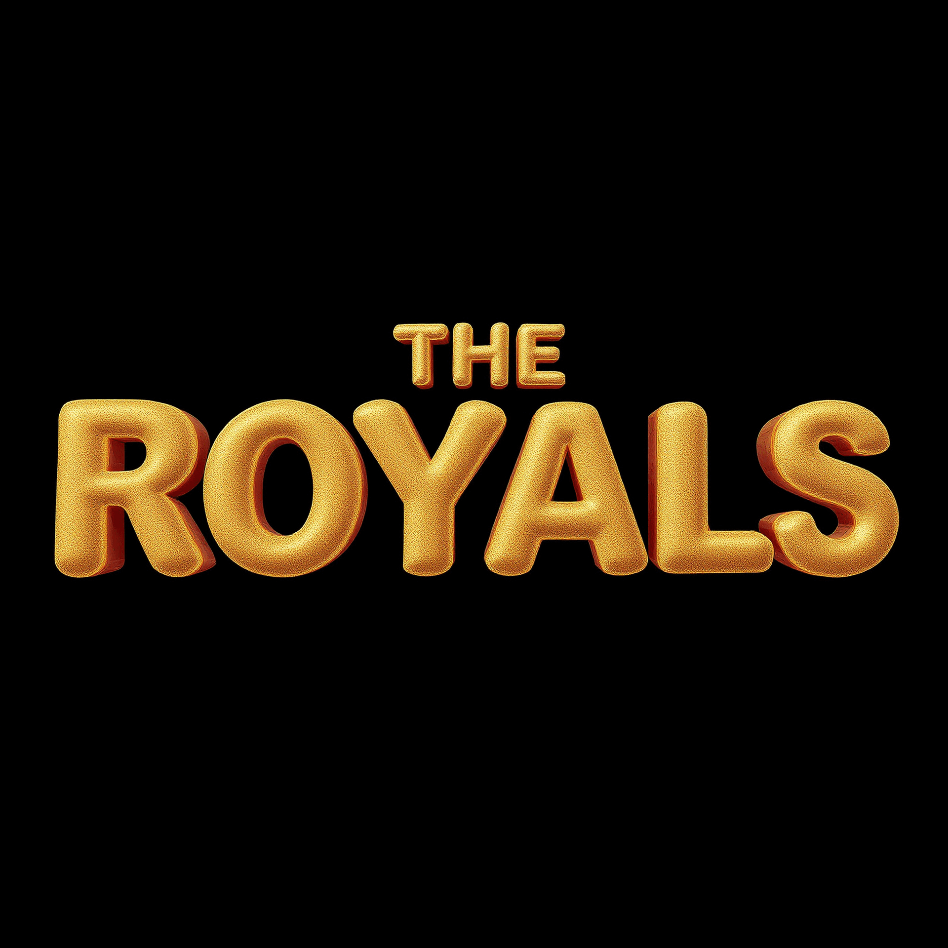 AI generated: Large, stylized, puffy, bubble-lettered text; golden in realistics,  forming the words "THE ROYALS";...