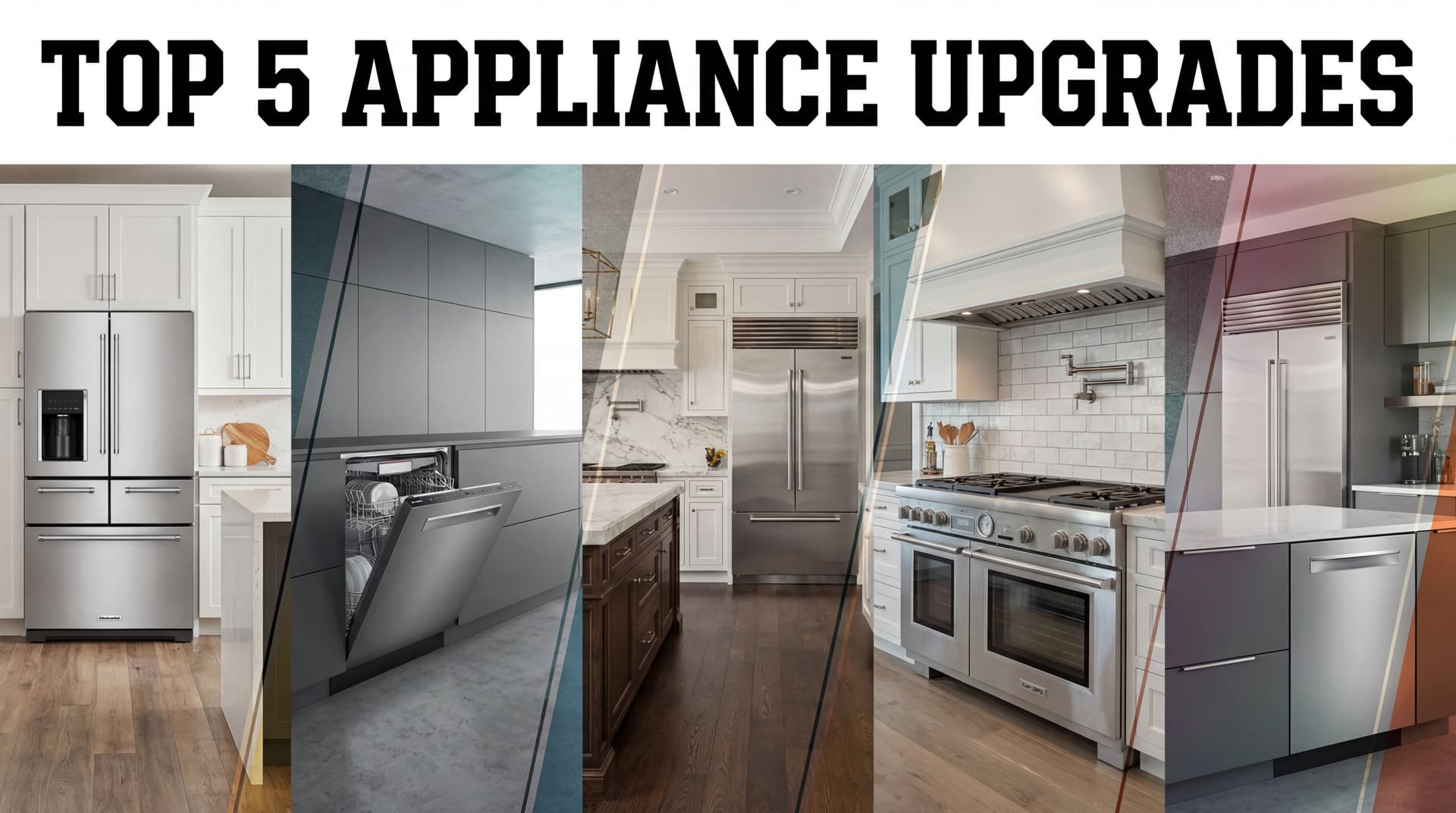 AI generated: Make a graphic cover Top 5 Appliance Upgrades bold text. Display style. Make the layout with showcas...