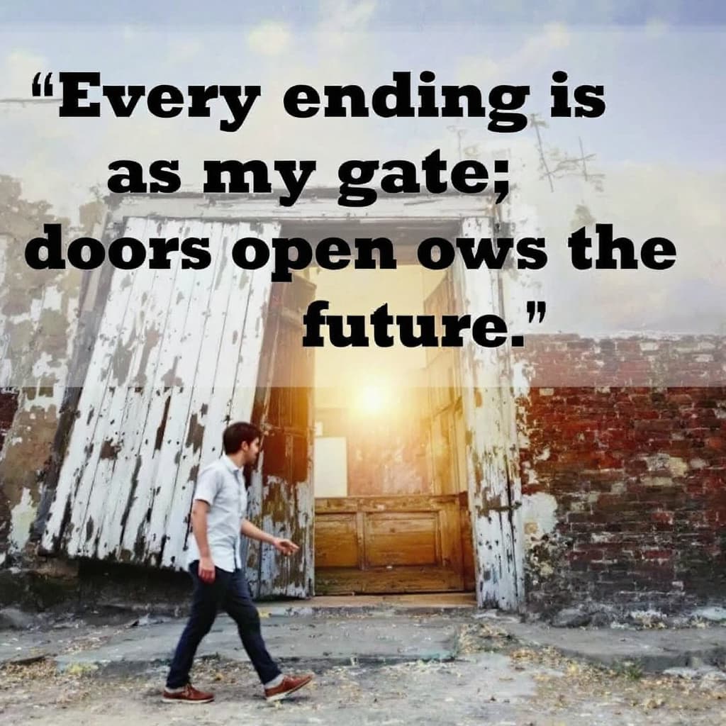 AI generated: "Every ending is a gate; new doors open towards the future."